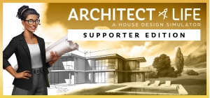 Architect Life: A House Design Simulator - Supporter Edition